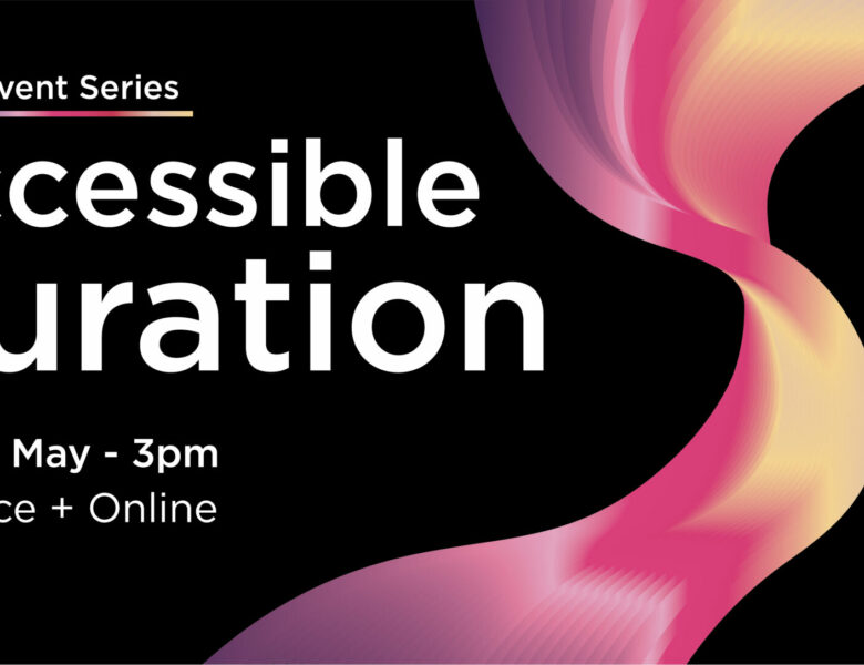 Access Ideas and Insights: Accessible Curation | Access2Arts